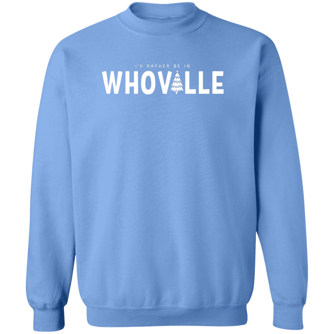 I d Rather Be In Whoville Sweatshirt Light and Shine Boutique