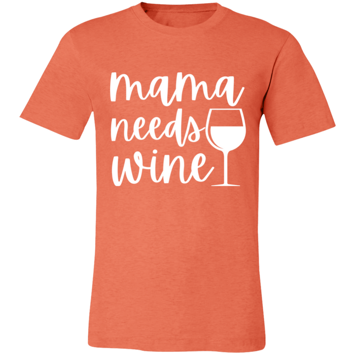 Mama Needs Wine T-Shirt