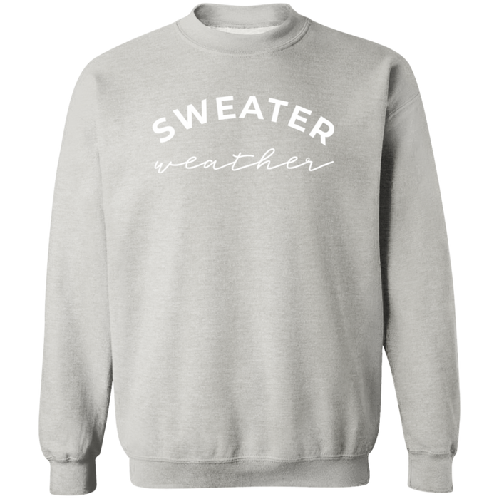 Sweater Weather Sweatshirt