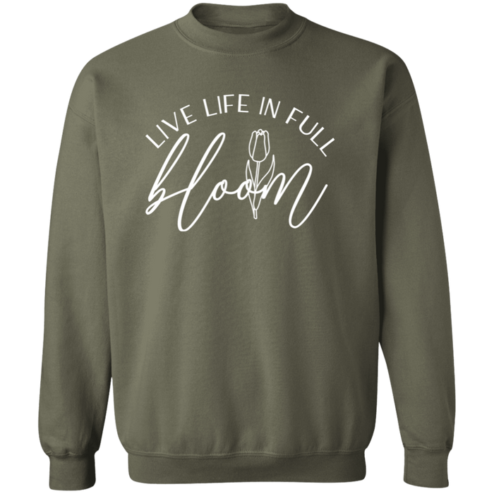 Live Life In Full Bloom Sweatshirt