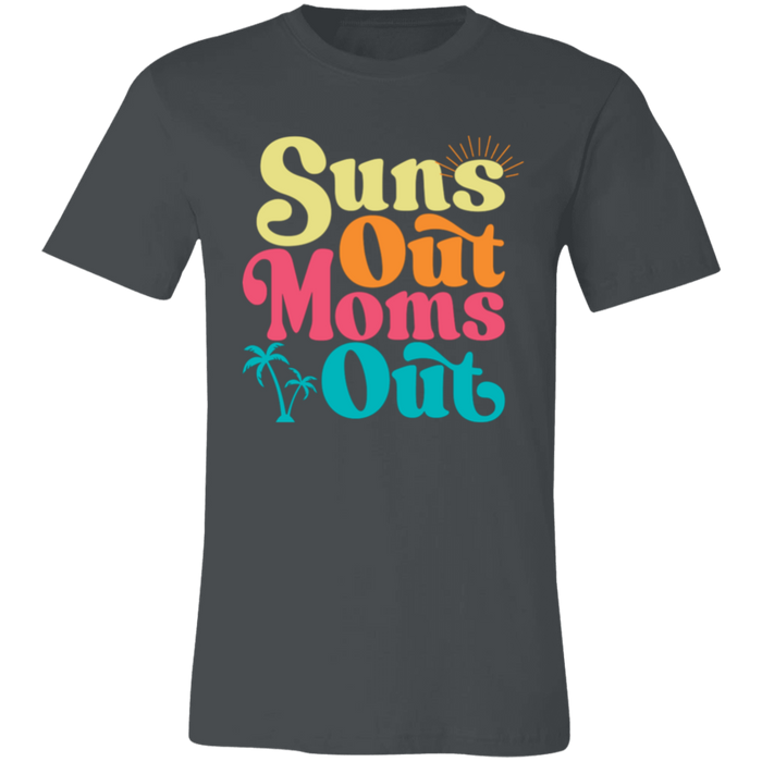 Suns Out Moms Out T-Shirt