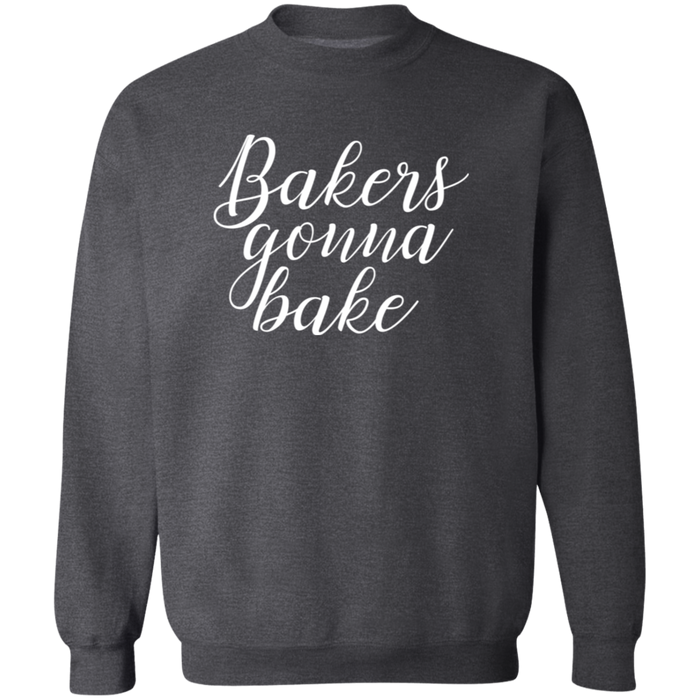 Bakers Gonna Bake Sweatshirt