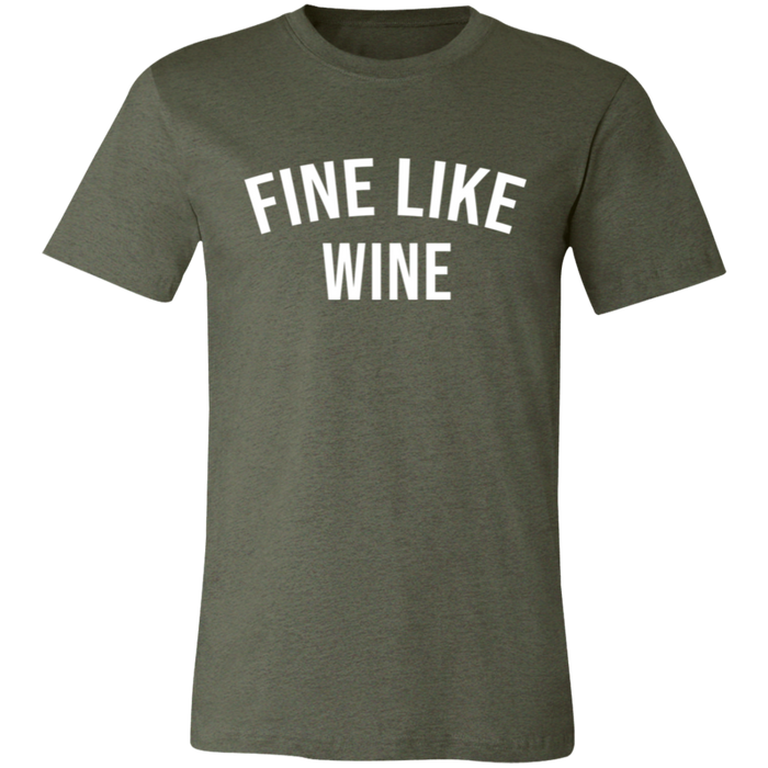 Fine Like Wine T-Shirt