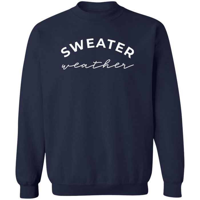 Sweater Weather Sweatshirt