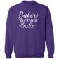 Bakers Gonna Bake Sweatshirt