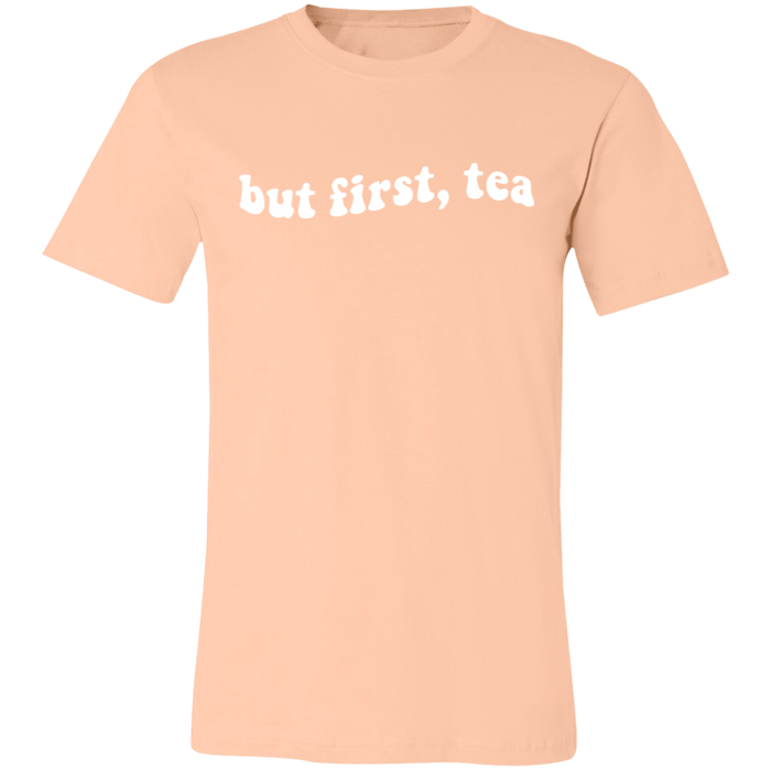 But First Tea T-Shirt