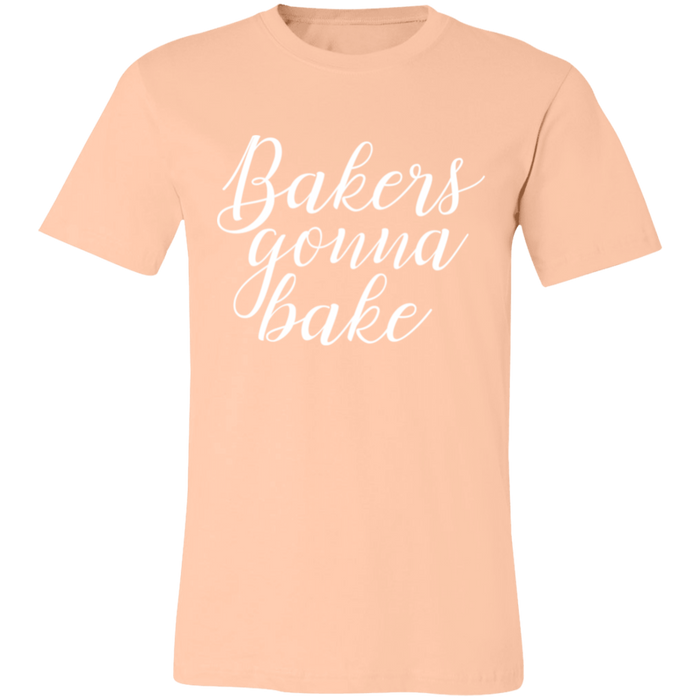 Bakers Gonna Bake T-Shirt