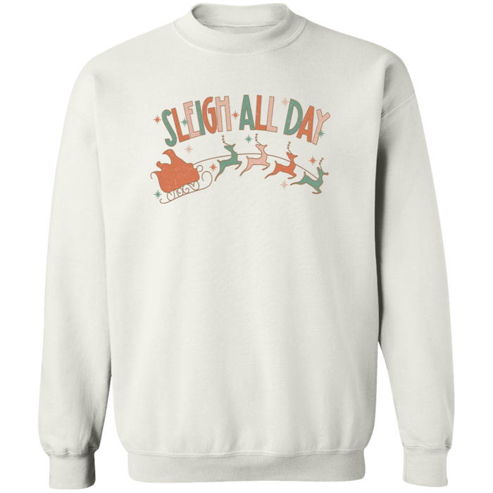 Sleigh All Day Sweatshirt