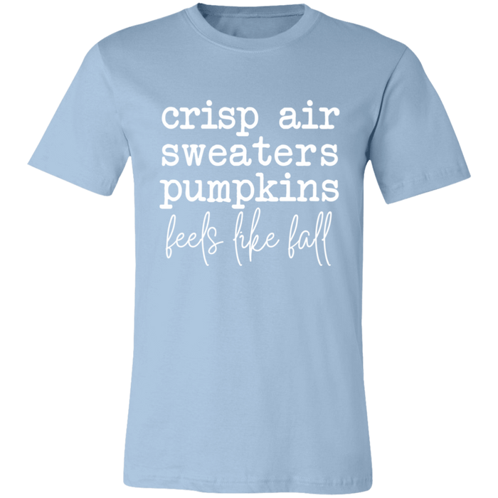 Feels Like Fall T-Shirt