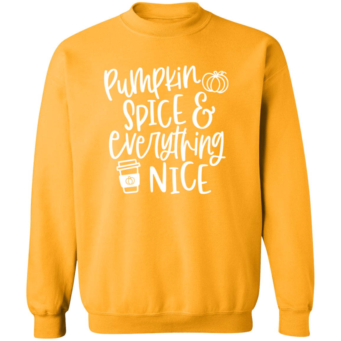 Pumpkn Spice and Everything Nice Sweatshirt