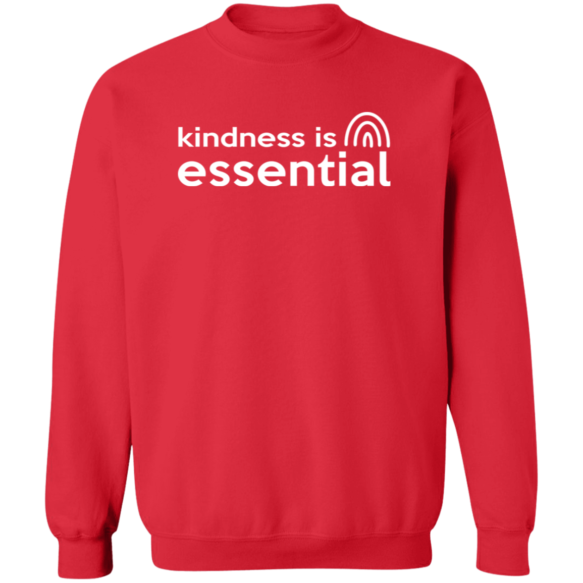 Kindness is Essential Sweatshirt