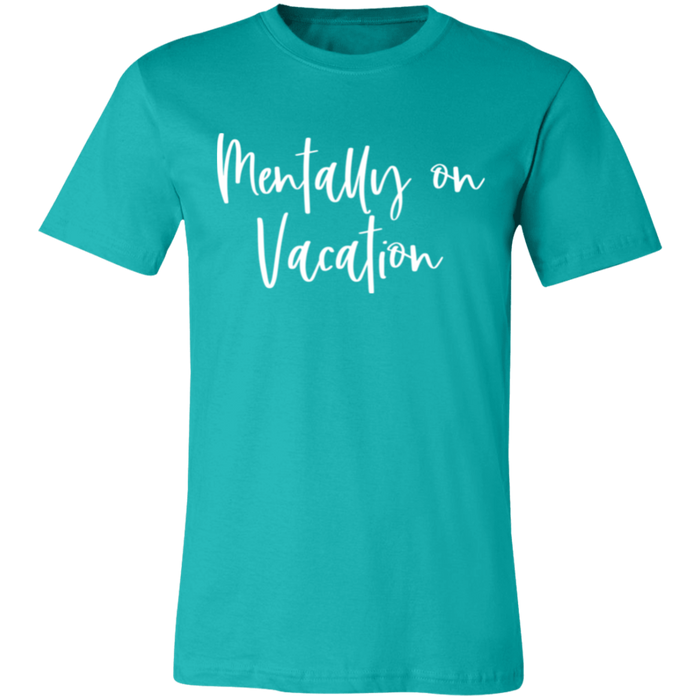 Mentally On Vacation T-Shirt