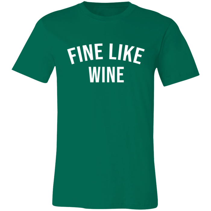 Fine Like Wine T-Shirt