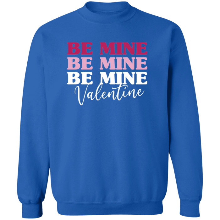 Be Mine Valentine Sweatshirt