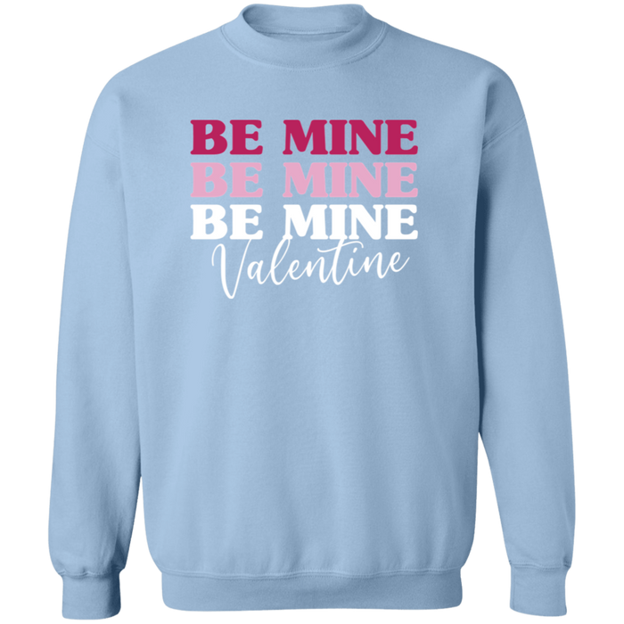 Be Mine Valentine Sweatshirt