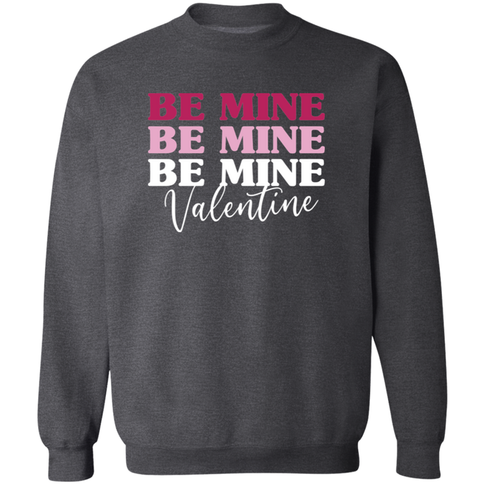 Be Mine Valentine Sweatshirt