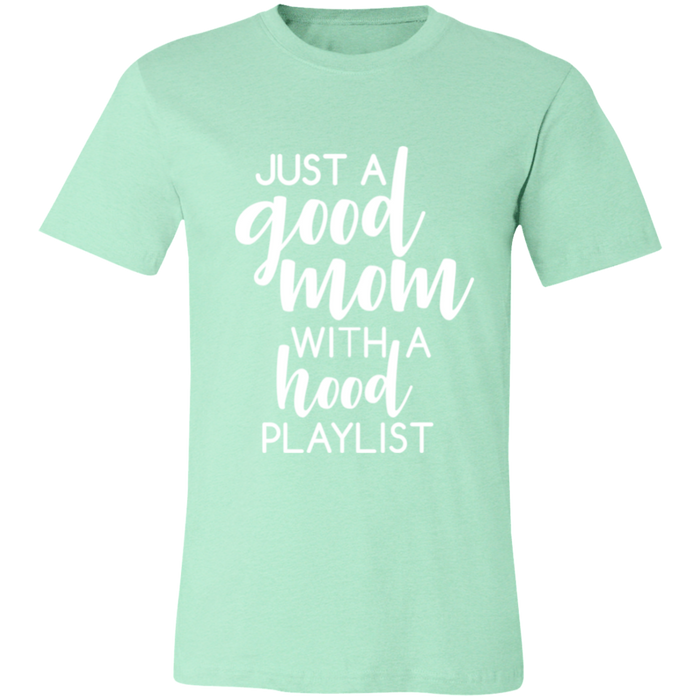 Good Mom Hood Playlist T-Shirt