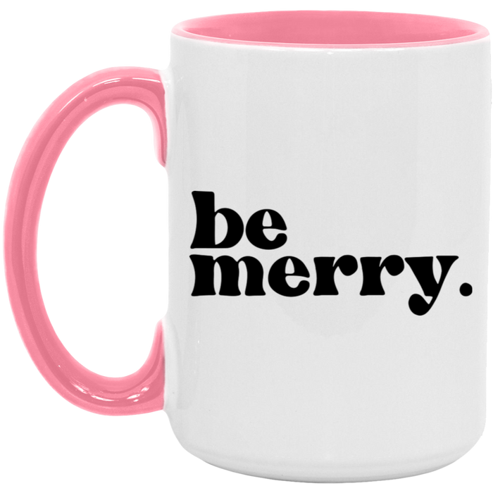 Be Merry Christmas 15 oz Coffee Mug