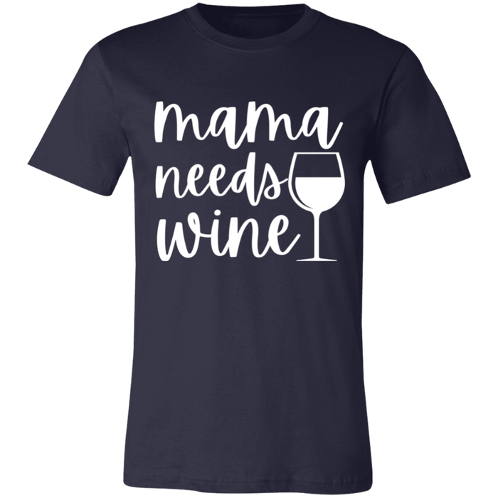 Mama Needs Wine T-Shirt