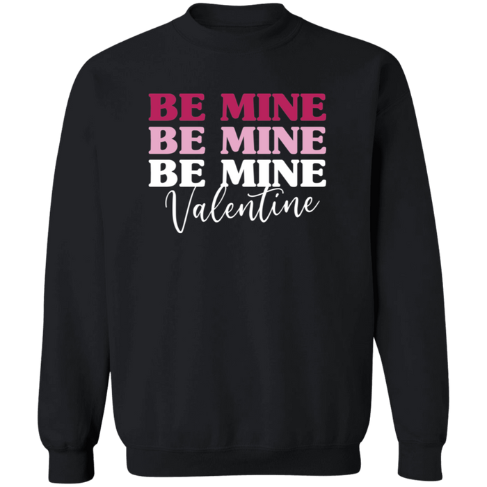 Be Mine Valentine Sweatshirt