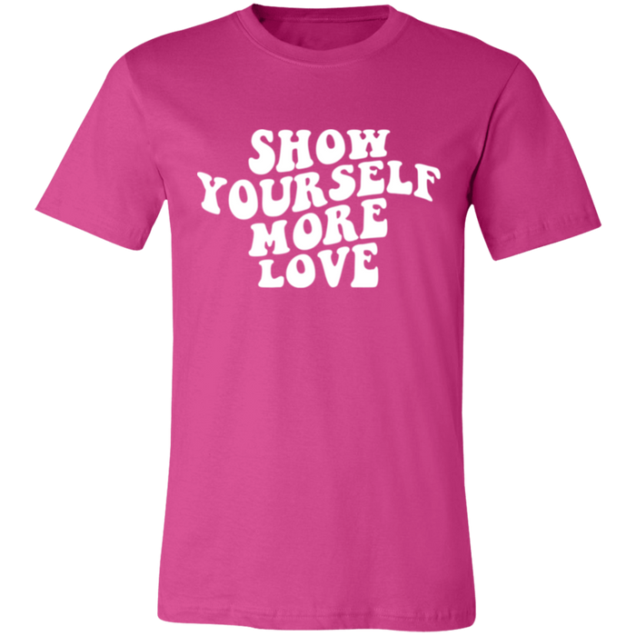 Show Yourself More Love T-Shirt