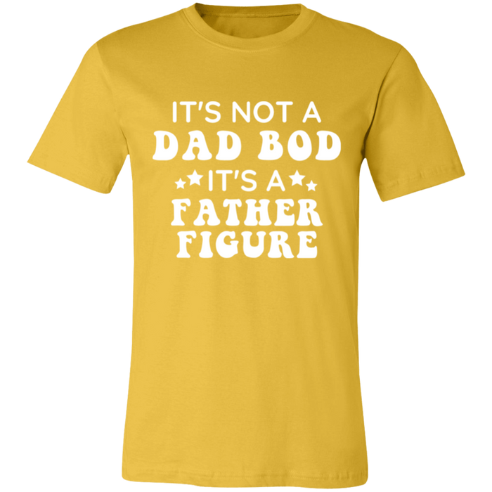 It's Not A Dad Bod It's A Father Figure T-Shirt