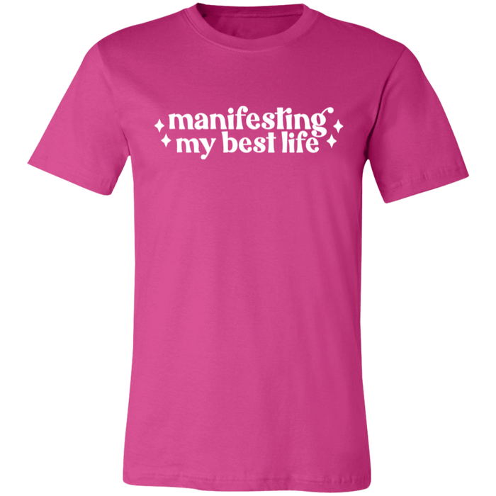 Manifesting by Best Life T-Shirt