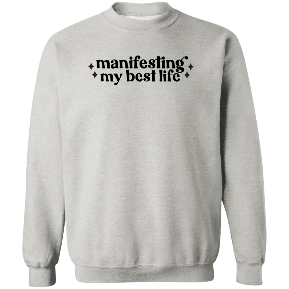 Manifesting my Best Life Sweatshirt