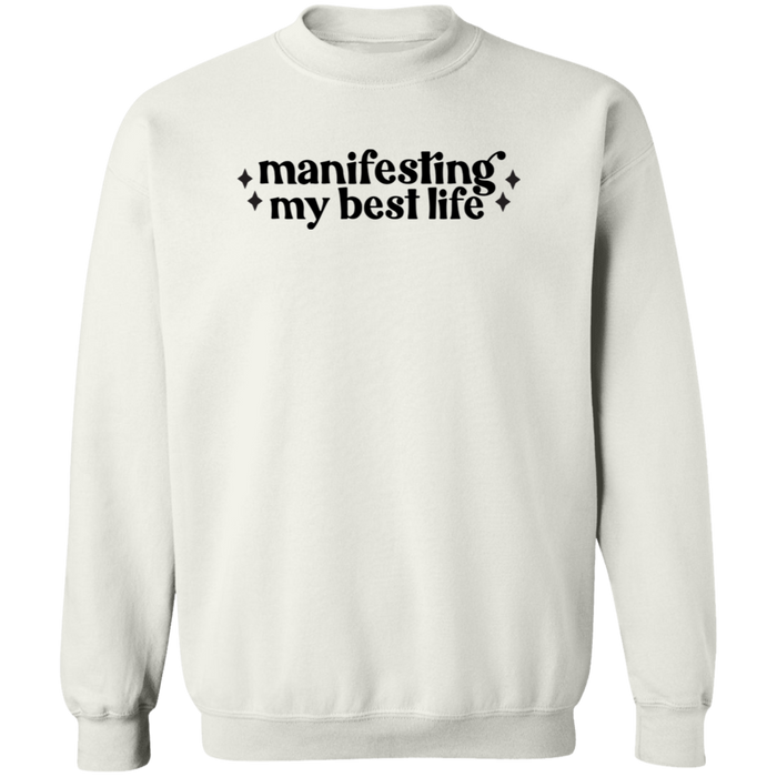 Manifesting my Best Life Sweatshirt