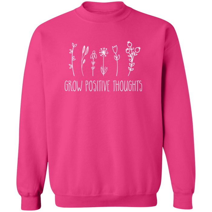 Grow Positive Thoughts Sweatshirt