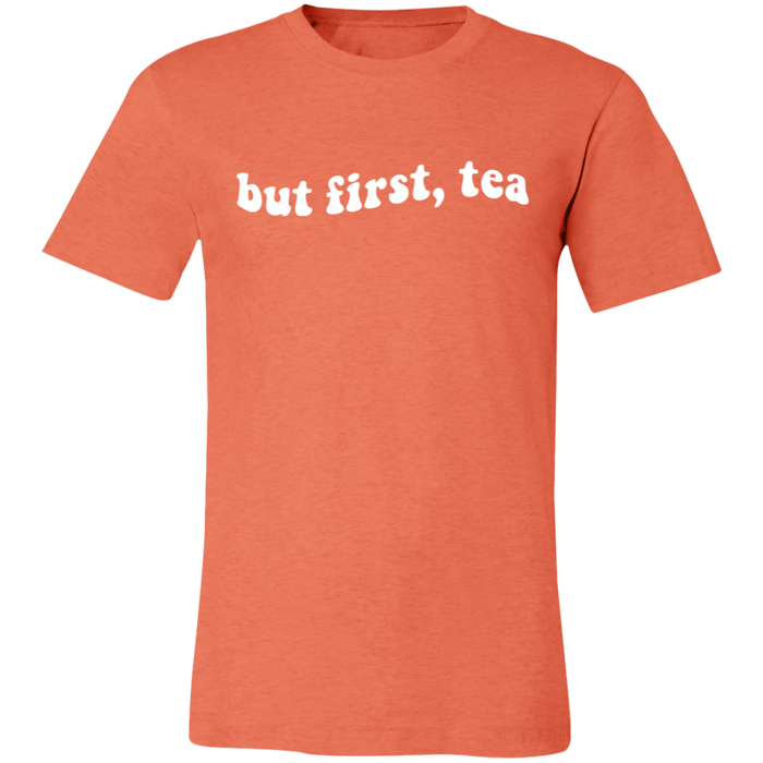 But First Tea T-Shirt