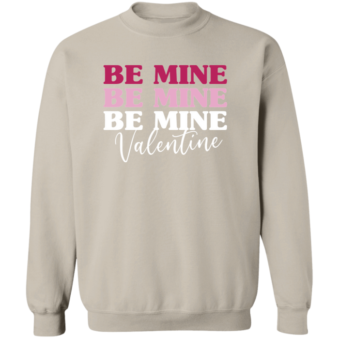 Be Mine Valentine Sweatshirt