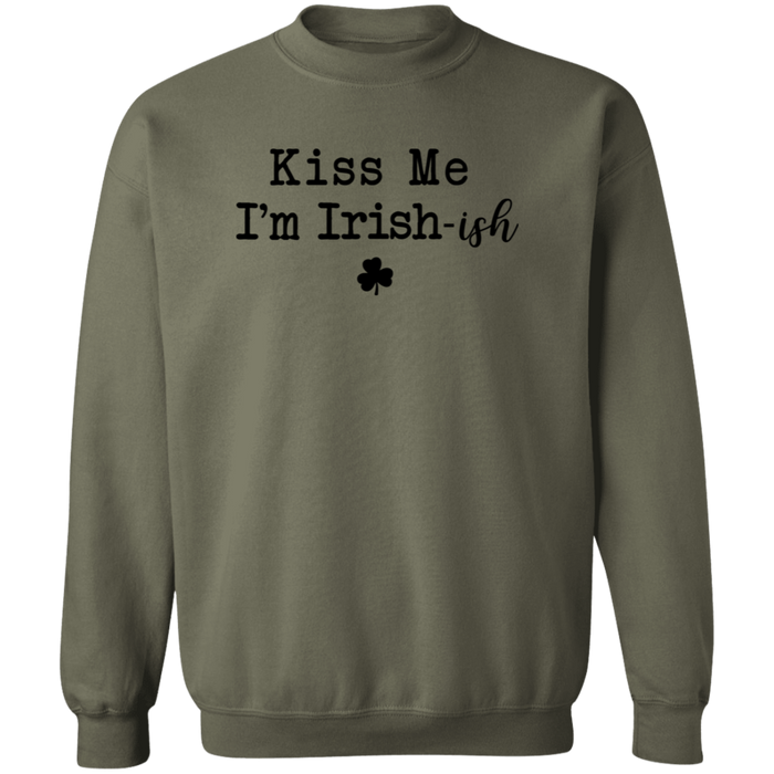 Kiss Me I'm Irish-ish Sweatshirt