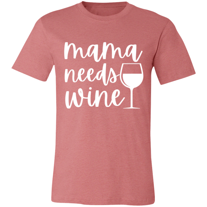 Mama Needs Wine T-Shirt