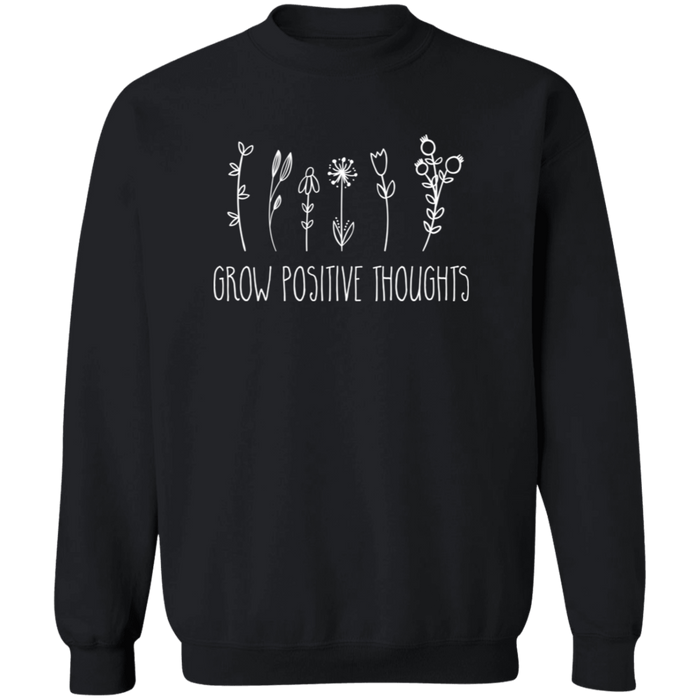 Grow Positive Thoughts Sweatshirt