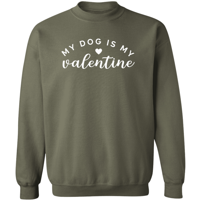 My Dog Is My Valentine Sweatshirt