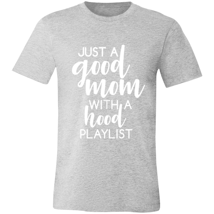 Good Mom Hood Playlist T-Shirt