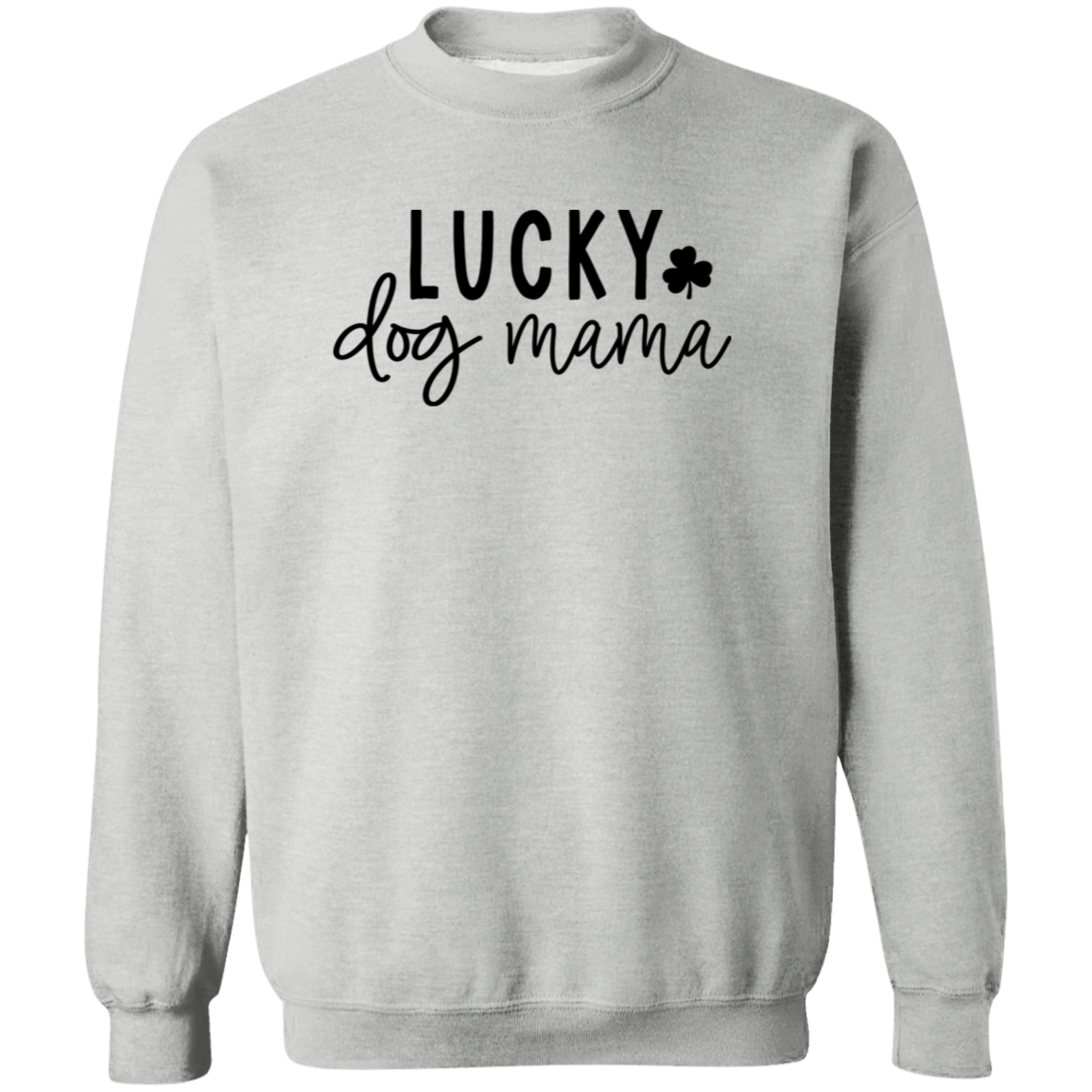 Lucky Dog Mama Sweatshirt