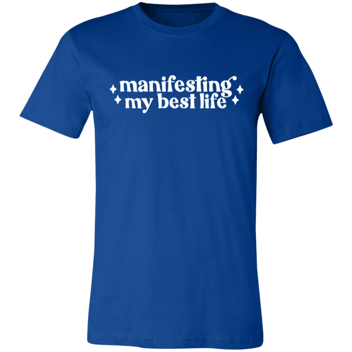 Manifesting by Best Life T-Shirt