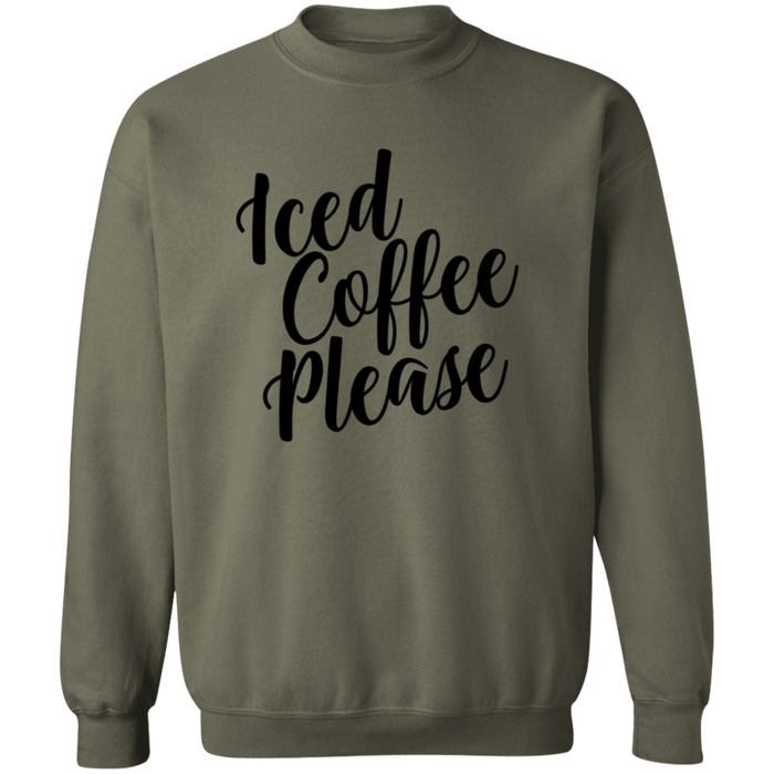 Iced Coffee Please Sweatshirt