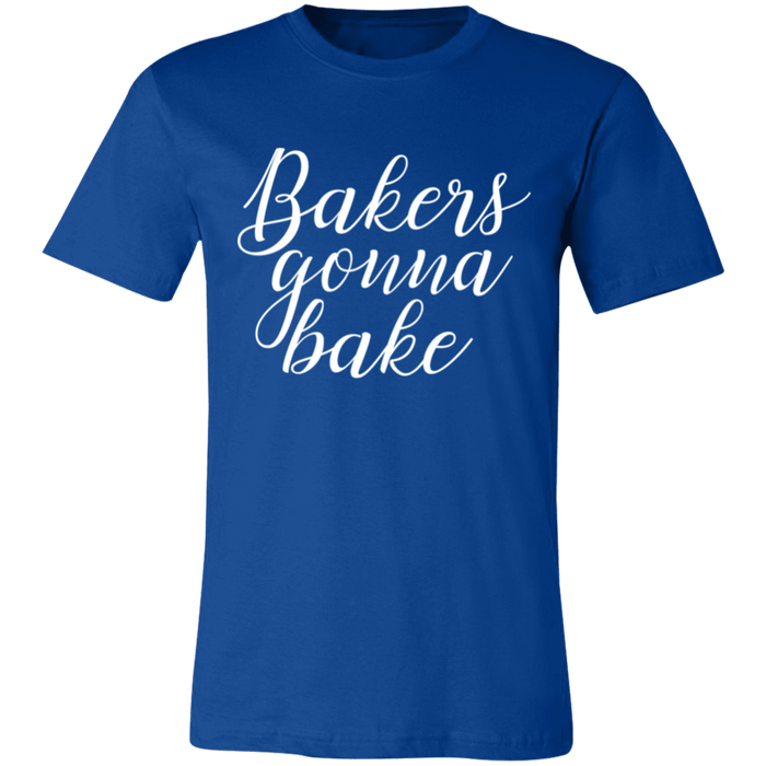 Bakers Gonna Bake T-Shirt