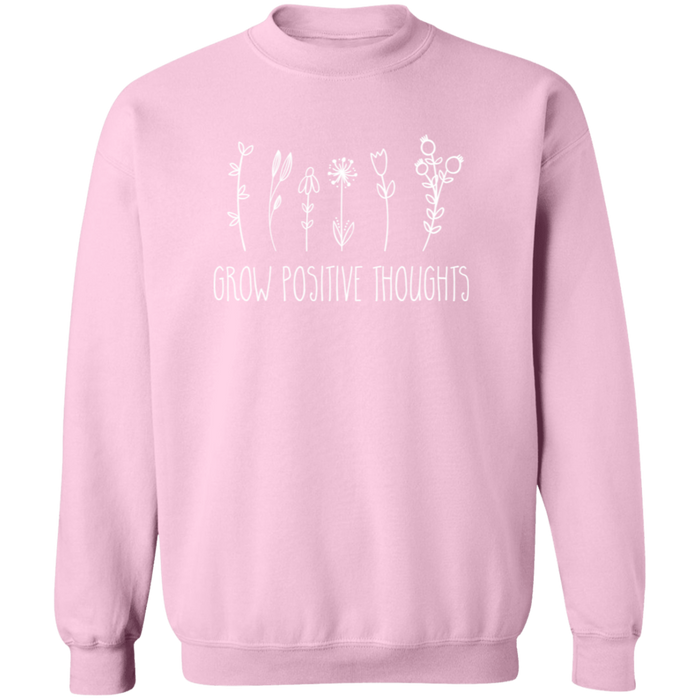 Grow Positive Thoughts Sweatshirt