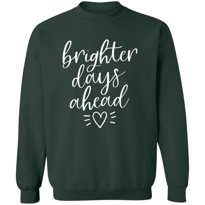 Brighter Days Ahead Sweatshirt