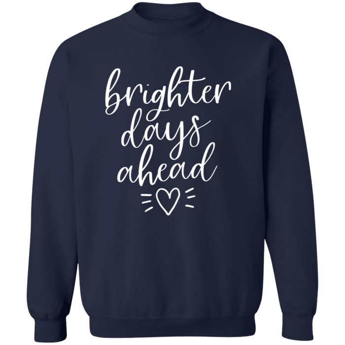 Brighter Days Ahead Sweatshirt