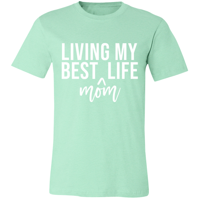 Living My Best MOM Life T-Shirt