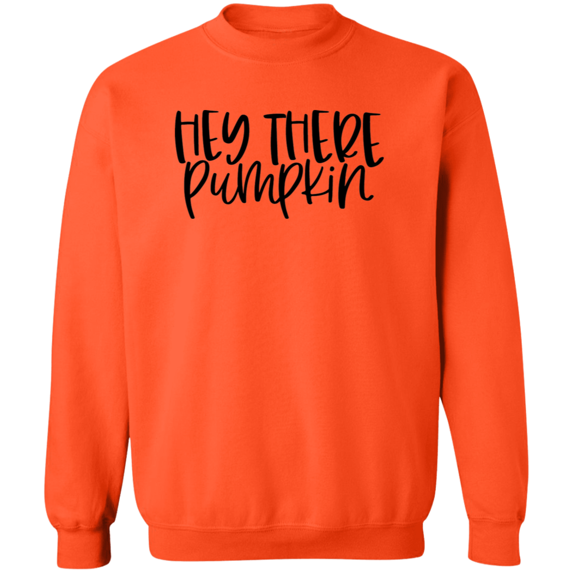 Hey There Pumpkin Sweatshirt