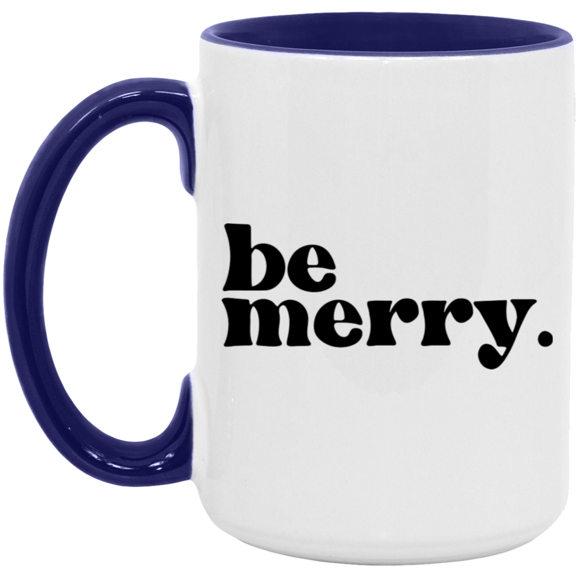 Be Merry Christmas 15 oz Coffee Mug