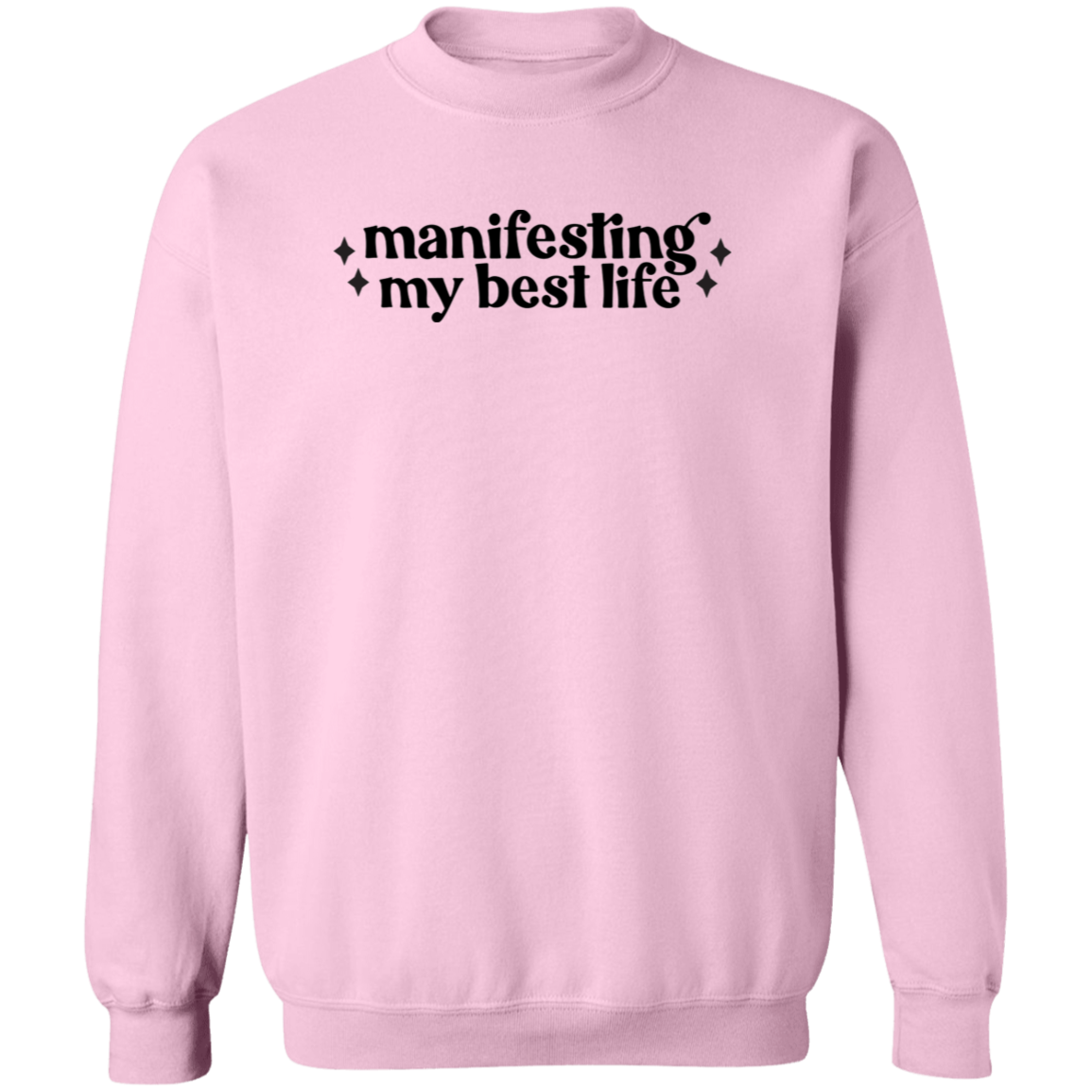 Manifesting my Best Life Sweatshirt