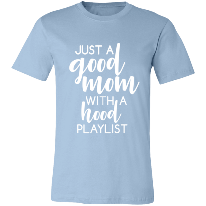 Good Mom Hood Playlist T-Shirt