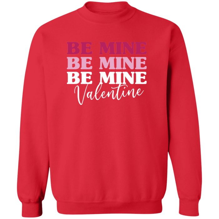 Be Mine Valentine Sweatshirt